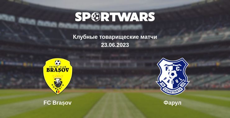 FC Brașov — Фарул смотреть онлайн бесплатно 23.06.2023