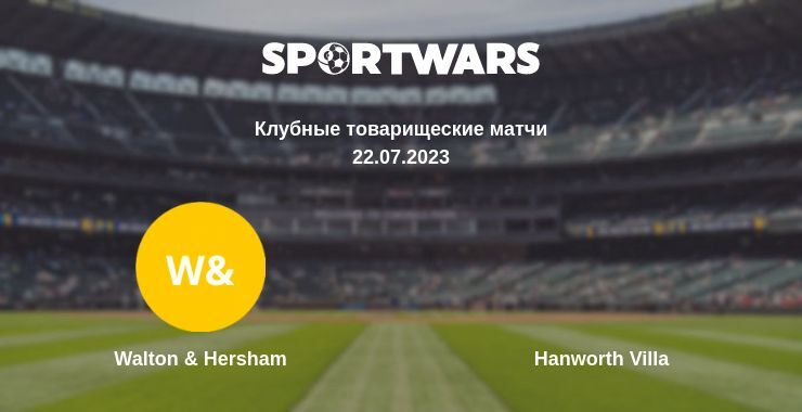 Walton & Hersham — Hanworth Villa смотреть онлайн бесплатно 22.07.2023