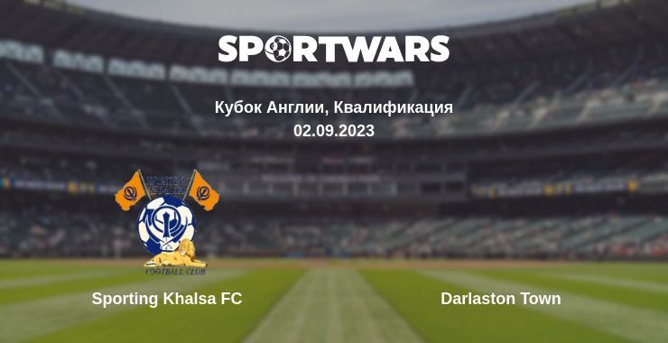 Sporting Khalsa FC — Darlaston Town смотреть онлайн бесплатно 02.09.2023