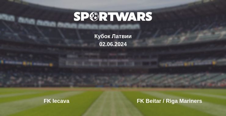 Результат матча FK Iecava — FK Beitar / Riga Mariners, 02.06.2024