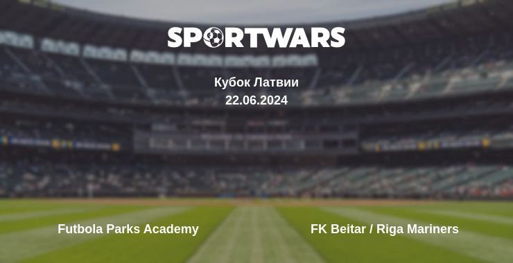 Результат матча Futbola Parks Academy — FK Beitar / Riga Mariners, 22.06.2024