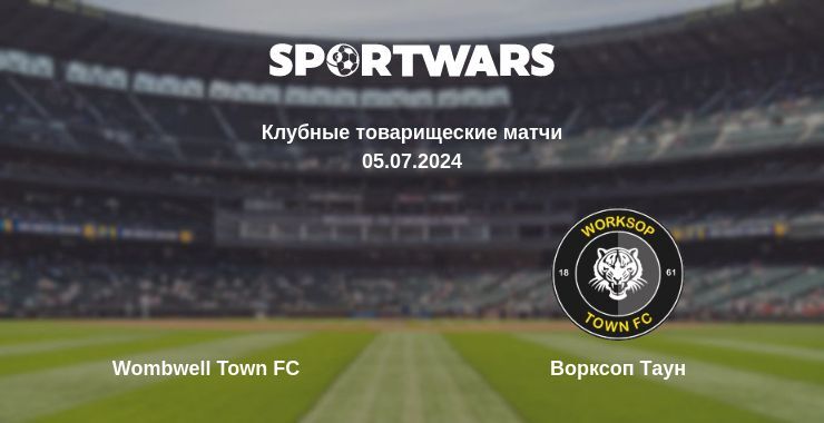 Wombwell Town FC — Ворксоп Таун смотреть онлайн бесплатно 05.07.2024