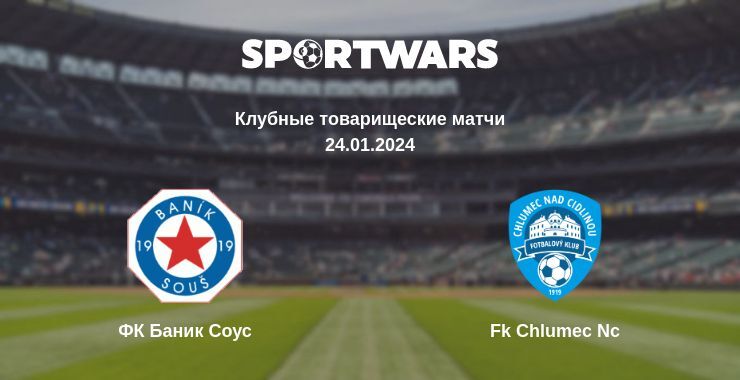 ФК Баник Соус — Fk Chlumec Nc смотреть онлайн бесплатно 24.01.2024