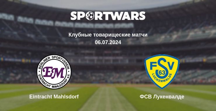 Eintracht Mahlsdorf — ФСВ Лукенвалде смотреть онлайн бесплатно 06.07.2024