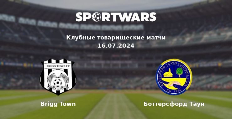 Brigg Town — Боттерсфорд Таун смотреть онлайн бесплатно 16.07.2024