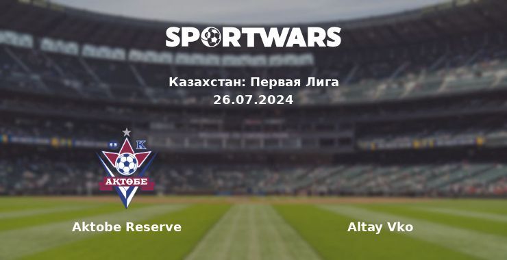 Aktobe Reserve — Altay Vko смотреть онлайн бесплатно 26.07.2024