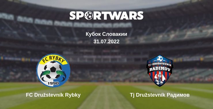 FC Družstevník Rybky — Tj Družstevník Радимов смотреть онлайн бесплатно 31.07.2022