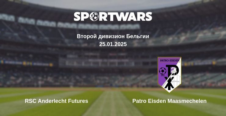 RSC Anderlecht Futures — Patro Eisden Maasmechelen смотреть онлайн прямую трансляцию, 25.01.2025