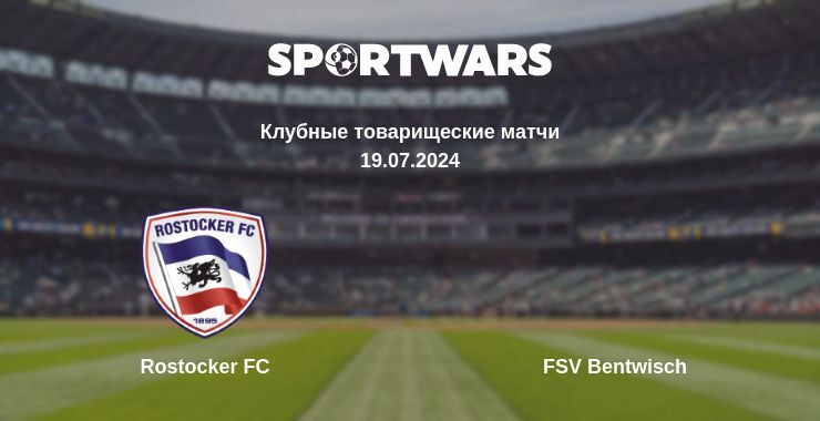 Rostocker FC — FSV Bentwisch смотреть онлайн бесплатно 19.07.2024