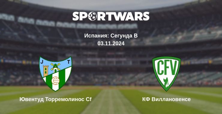 Ювентуд Торремолинос Cf — КФ Виллановенсе смотреть онлайн бесплатно 03.11.2024