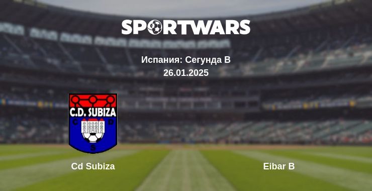 Cd Subiza — Eibar B смотреть онлайн прямую трансляцию, 26.01.2025