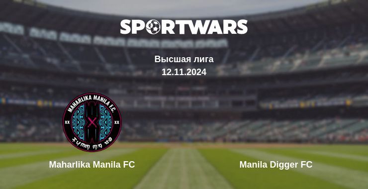 Результат матча Maharlika Manila FC — Manila Digger FC, 12.11.2024