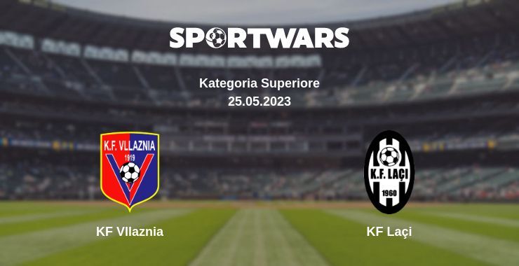 KF Vllaznia — KF Laçi watch online for free 25.05.2023