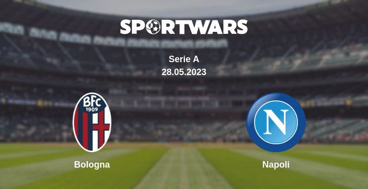 Bologna — Napoli watch online for free 28.05.2023