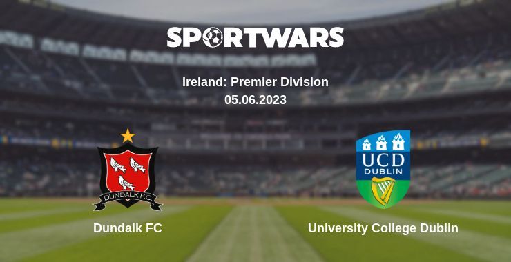 Dundalk FC — University College Dublin watch online for free 05.06.2023