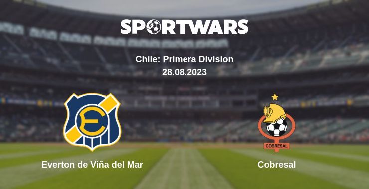 Everton de Viña del Mar — Cobresal watch online for free 28.08.2023