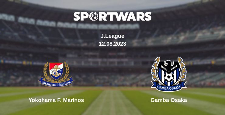 Yokohama F. Marinos — Gamba Osaka, where to watch online broadcast