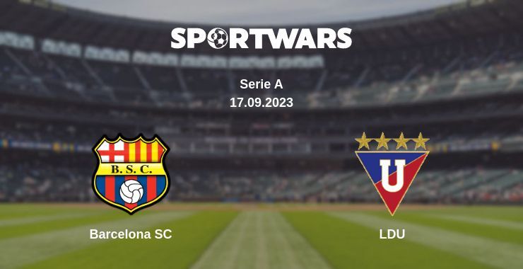 Barcelona SC — LDU watch online for free 17.09.2023