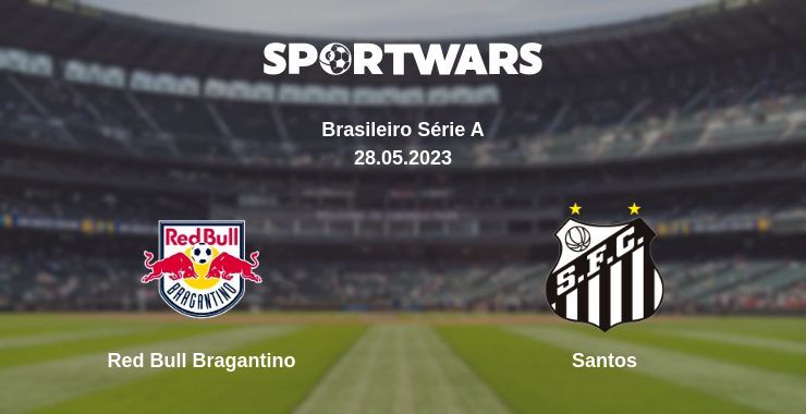 Red Bull Bragantino — Santos watch online for free 28.05.2023