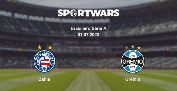 Bahia — Grêmio watch online for free 01.07.2023