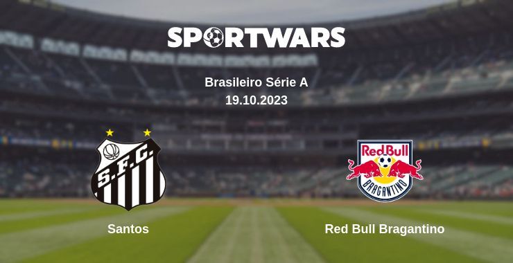 Santos — Red Bull Bragantino watch online for free 19.10.2023