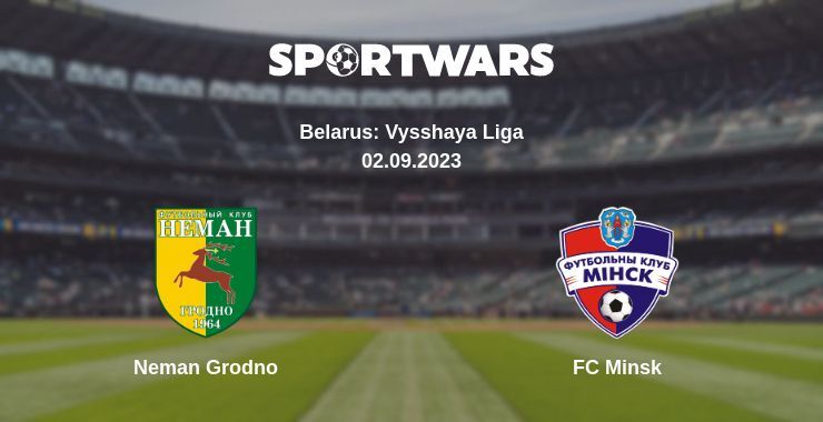 Neman Grodno — FC Minsk watch online for free 02.09.2023