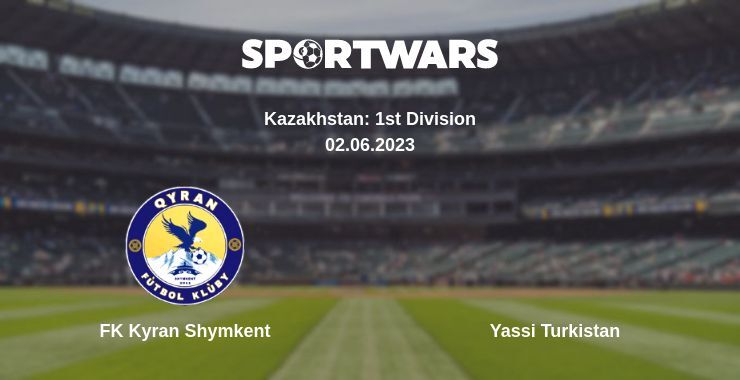 FK Kyran Shymkent — Yassi Turkistan watch online for free 02.06.2023