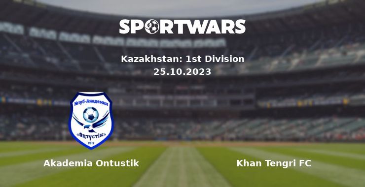 Akademia Ontustik — Khan Tengri FC watch online for free 25.10.2023