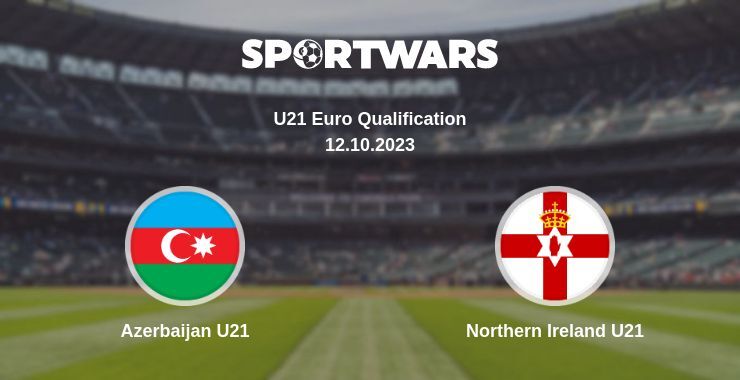 Azerbaijan U21 — Northern Ireland U21 watch online for free 12.10.2023