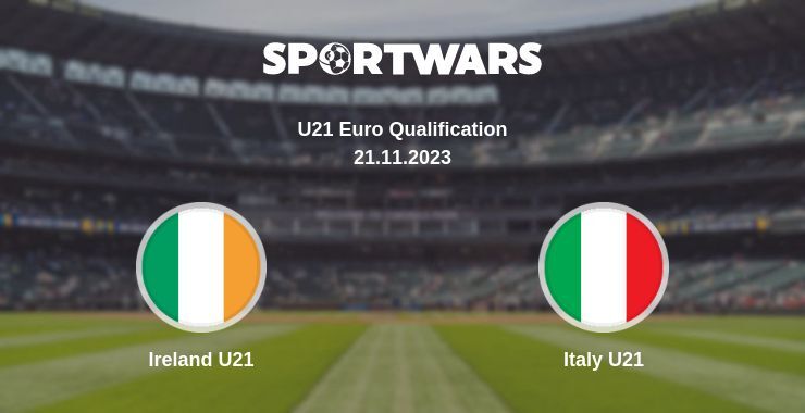 Ireland U21 — Italy U21 watch online for free 21.11.2023