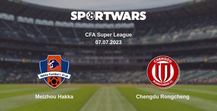 Meizhou Hakka — Chengdu Rongcheng watch online for free 07.07.2023