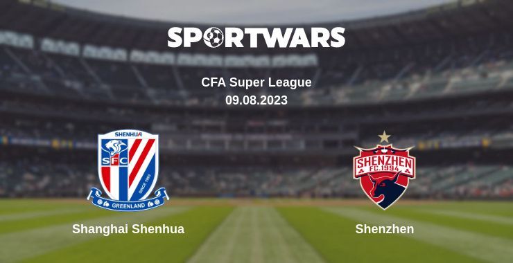 Shanghai Shenhua — Shenzhen watch online for free 09.08.2023