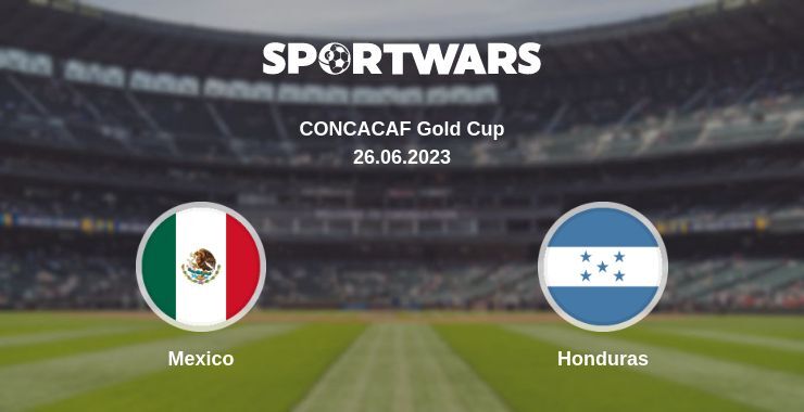 Result of the Mexico — Honduras match, 26.06.2023