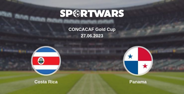 Result of the Costa Rica — Panama match, 27.06.2023