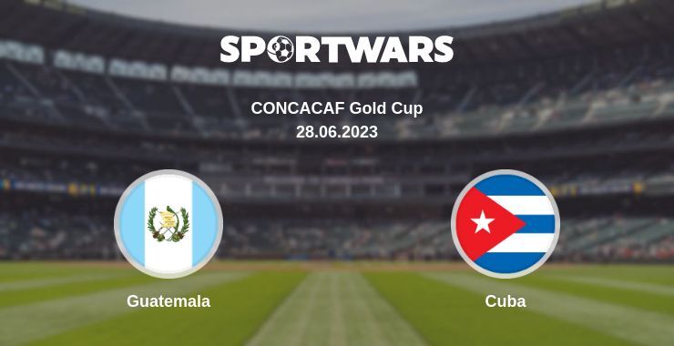 Result of the Guatemala — Cuba match, 28.06.2023