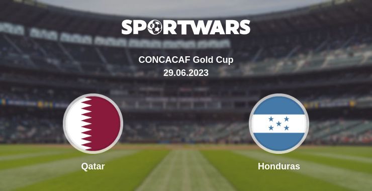 Result of the Qatar — Honduras match, 29.06.2023