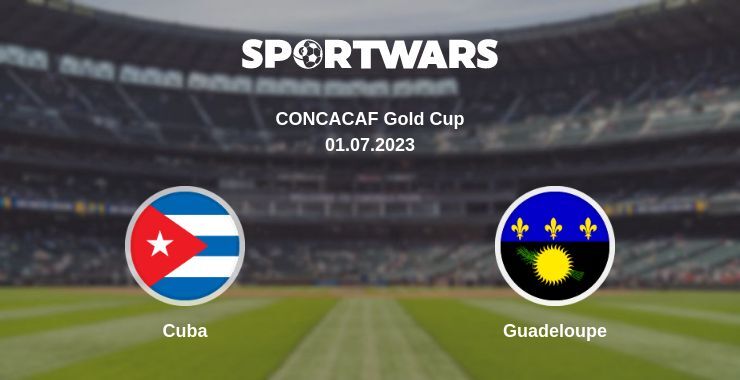 Result of the Cuba — Guadeloupe match, 01.07.2023