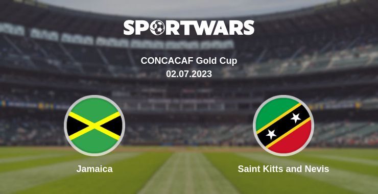 Result of the Jamaica — Saint Kitts and Nevis match, 02.07.2023