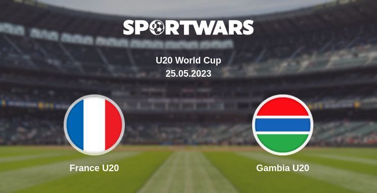 France U20 — Gambia U20 watch online for free 25.05.2023