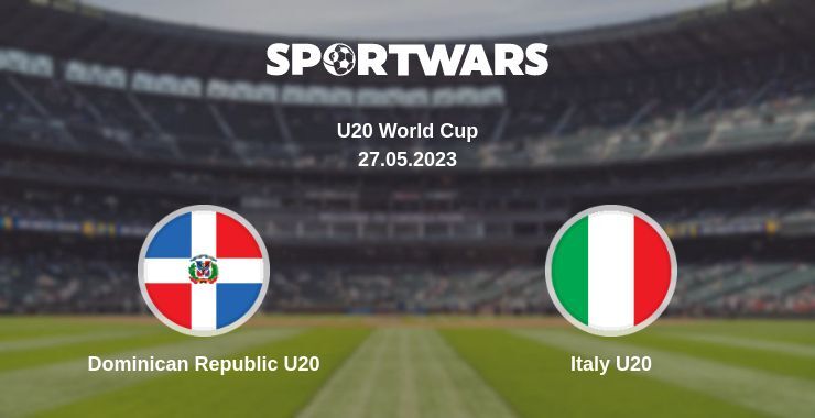 Dominican Republic U20 — Italy U20 watch online for free 27.05.2023