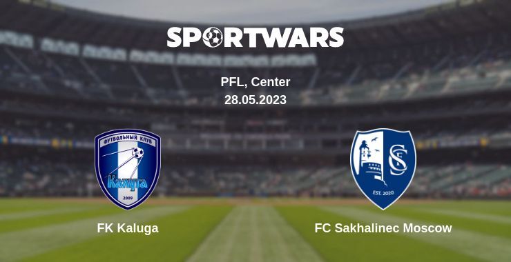 FK Kaluga — FC Sakhalinec Moscow watch online for free 28.05.2023