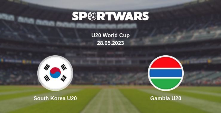 South Korea U20 — Gambia U20 watch online for free 28.05.2023