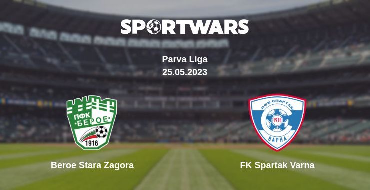 Beroe Stara Zagora — FK Spartak Varna watch online for free 25.05.2023