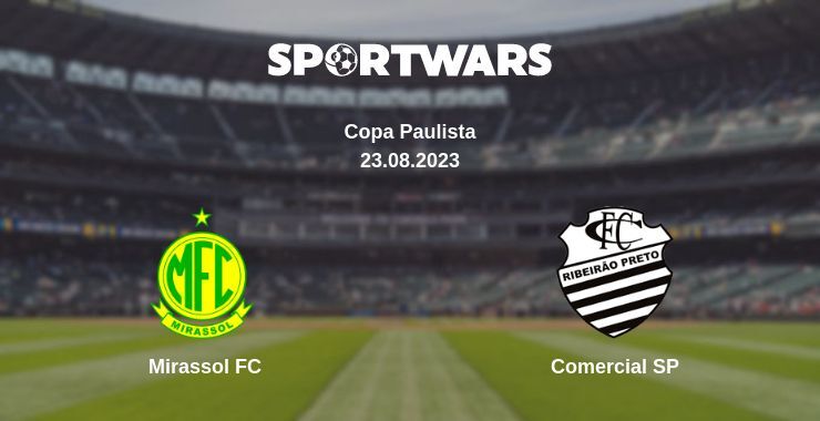 Mirassol FC — Comercial SP watch online for free 23.08.2023