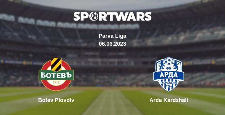 Botev Plovdiv — Arda Kardzhali watch online for free 06.06.2023