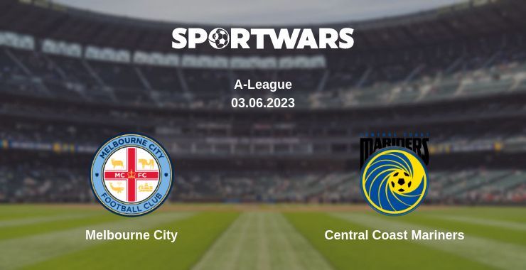 Melbourne City — Central Coast Mariners watch online for free 03.06.2023