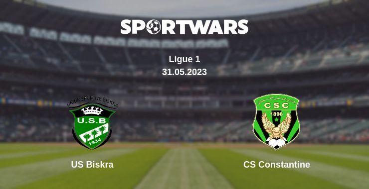 US Biskra — CS Constantine watch online for free 31.05.2023