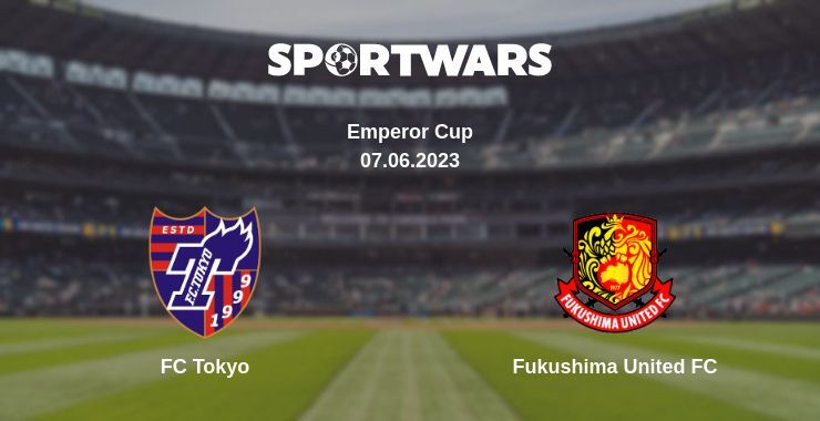 FC Tokyo — Fukushima United FC, where to watch online broadcast