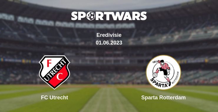 FC Utrecht — Sparta Rotterdam watch online for free 01.06.2023