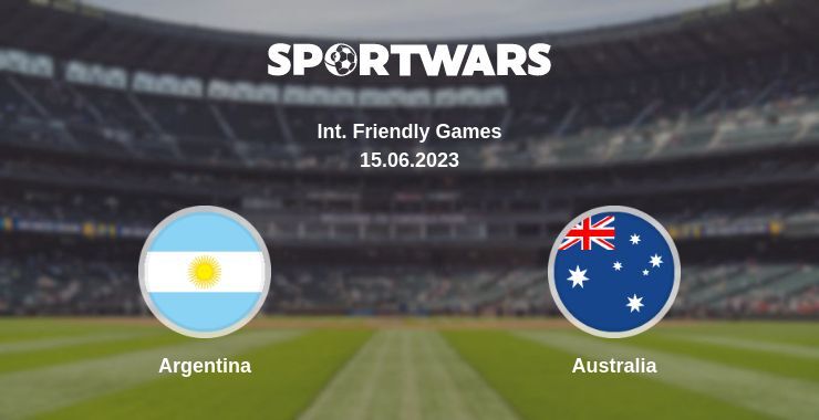 Argentina — Australia watch online for free 15.06.2023